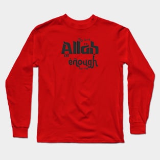 My Lord Allah Is Enough For Me Long Sleeve T-Shirt